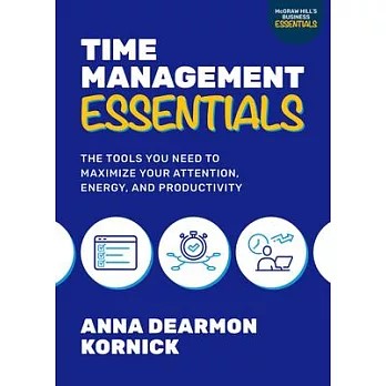 Time management essentials :the tools you need to 